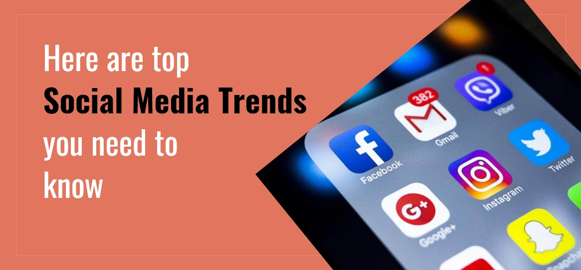 Here are top social media trends you need to know