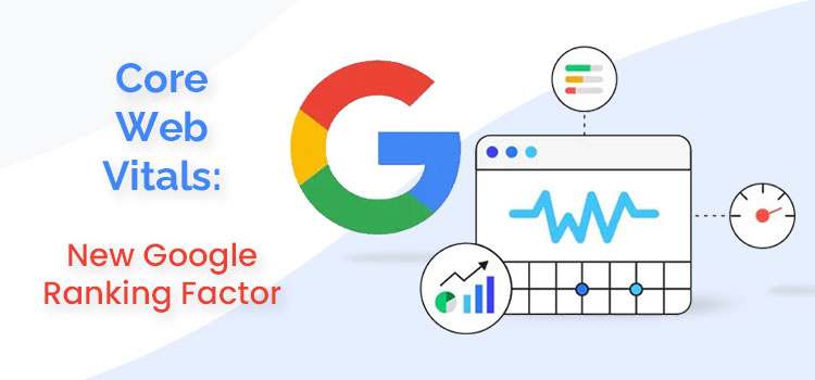 Core Web Vitals: Google New Ranking Factor