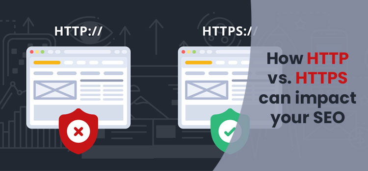 How HTTP vs HTTPS can impact your SEO