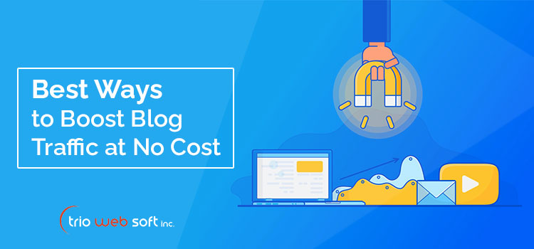 Best Ways to Boost Blog Traffic at No Cost